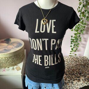 Y2K “Love Don’t Pay The Bills” Tee